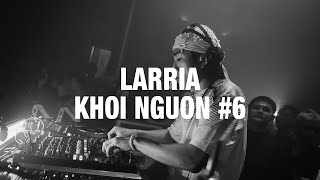 LARRIA  KHOI NGUON 6 LIVE AT KHU 13 [upl. by Sink]