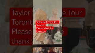 Taylor Swift Time Tour Toronto Dear JohnPlease subscribe thank youcanadaontheroad taylorswift [upl. by Edina]