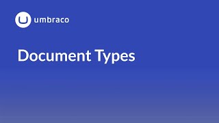 Document Types in Umbraco What is a Document Type [upl. by Johnathon28]