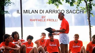 Il Milan di Arrigo Sacchi Principi di gioco [upl. by Bannerman]