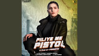 Piliye Me Pistol [upl. by Venator]