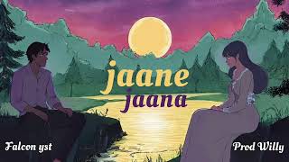 Falcon YST  Jaane Jaana  Music By Prod Willy [upl. by Namialus]