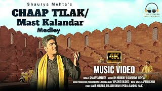 Shaurya Mehta  Chaap Tilak  Mast Kalandar Medley Music Video  DH Hrmony Viplove  Sufi Qawwali [upl. by Ahsiral450]