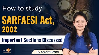 How to study SARFAESI Act 2002  Important sections discussed  By Amrita Mam [upl. by Ma]