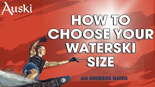 How to choose your Waterski Size [upl. by Myers]