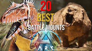 20 BEST Battle Mounts In ARK amp Why You NEED To Tame Them [upl. by Krispin180]