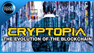 CRYPTOPIA  EVOLUTION OF THE BLOCKCHAIN INDUSTRY  Full CRYPTO Documentary [upl. by Hinkle]