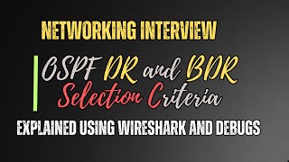 Debug and Wireshark  DR and BDR in OSPF explained with LAB  OSPF design  interview questions [upl. by Luapnhoj]