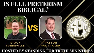 PRETERISM DEBATE  Is Full Preterism Biblical  Stacy Turbeville vs Scott Clem [upl. by Winifield]