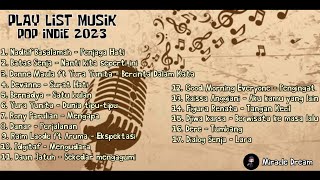 Playlist Musik Pop Indie Top  Terpopuler 2023 [upl. by Anitsuga]