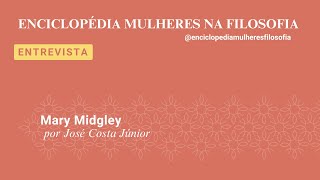 Entrevista José Costa Júnior sobre Mary Midgley [upl. by Naejarual]