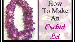 How To Make An Orchid Lei Tutorial [upl. by Melena]