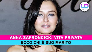 Anna Safroncik Ecco Chi È Suo Marito [upl. by Hada481]