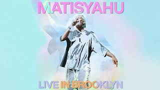 Matisyahu  Love Born Live in Brooklyn Official Audio [upl. by Dunkin609]