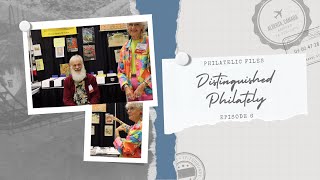 Philatelic Files  Episode 6 Distinguished Philately [upl. by Diahann]