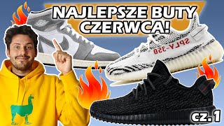 NAJLEPSZE BUTY CZERWCA CZ1  YEEZY WRÓCIŁY [upl. by Klingel876]