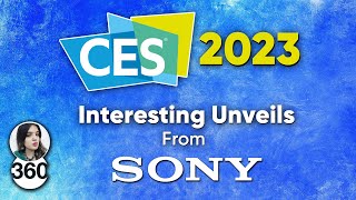 CES 2023 Interesting Announcements From Sony [upl. by Brause793]