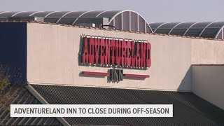 Adventureland Inn to close during offseason [upl. by Crescentia]