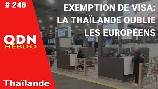 QDN 246  Exemption de Visa  la Thaïlande oublie les Européens  Cannabis  fin de la récréation [upl. by Kluge631]