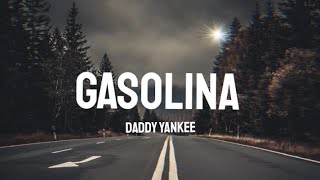 Gasolina Lyrics Get Ready to Fuel Your Music Vibesquot [upl. by Nivlac725]