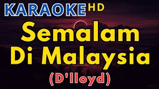 SEMALAM DI MALAYSIA  DLLOYD Karaoke Tembang Melayu Lirik [upl. by Neelyar817]