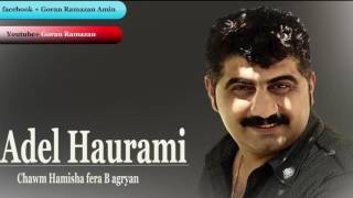 Adil hawrami chawm hamisha fera ba GRiayan [upl. by Labaw]