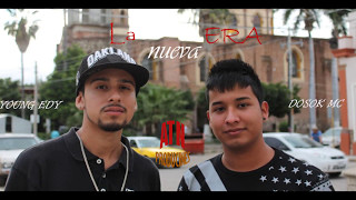 Young Edy ft Dosok Mc LA NUEVA ERA [upl. by Luedtke337]