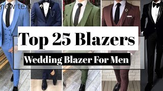 Top 25 Wedding BlazerBlazer For Men  How To Wear Suit  Mens Fashion Tips [upl. by Laurinda236]