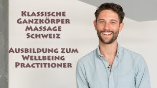 Klassische Massage Ausbildung in Zürich zum Wellbeing Practitioner [upl. by Nnelg]