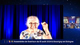 🚶‍♀🚶‍♂🙋‍♀️🧑‍🤝‍🧑 2ème partie de l’Assemblée de Guérison de Souvigny en Sologne le 1508 2024 [upl. by Azilem]