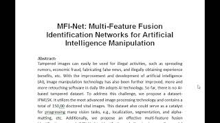 MFI Net Multi Feature Fusion Identification Networks for Artificial Intelligence Manipulation [upl. by Driscoll]