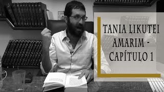 Tania Likutei Amarim Capitulo 1  Rabino Dudu [upl. by Jock]