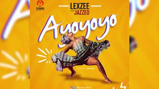 Lexzee  Ayoyoyo ft Jazzed Official music 18 [upl. by Towland]