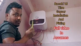 Racold 15 litre geyser fitting ane installation how to install water heater Brajen das technician 🥰 [upl. by Jana]