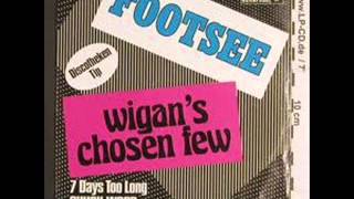 WIGANS CHOSEN FEW  FOOTSEE  CHUCK WOOD  7 DAYS TOO LONG [upl. by Dewhurst462]