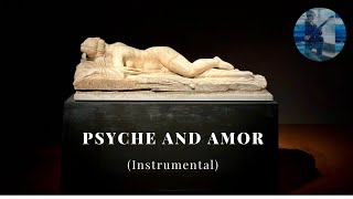 Psyche and Amor Instrumental [upl. by Aivart121]