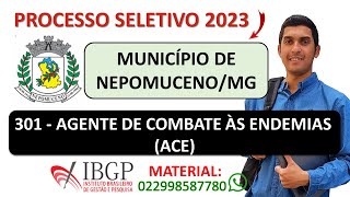 PROCESSO SELETIVO MUNICÍPIO DE NEPOMUCENO MG 2023  301  AGENTE DE COMBATE ÀS ENDEMIAS ACE  IBGP [upl. by Leinod]