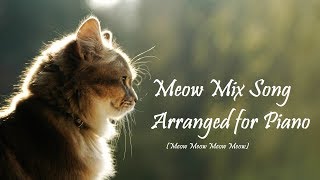 Meow Mix Song for Piano Meow Meow Meow Meow  Arranged by Reese Rosbrook [upl. by Konstantin217]