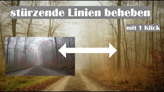 Fotografie  stürzende Linien beheben mit 1 Klick schnell amp unkompliziert [upl. by Emirak]