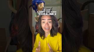 CORALINE 2 O que sabemos sobre coraline coraline2 laika netflix disney [upl. by Minica694]