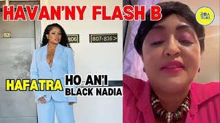 HAFATRY NY HAVANI FLASH B HO ANI BLACK NADIA❗ [upl. by Sheri]