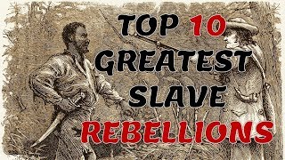 Top 10 Greatest Slave Rebellions [upl. by Atinob]