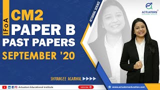 23  CM2B SEPTEMBER 2020  Full Solution  By Shivangee Agarwal  IFoA [upl. by Lecia]