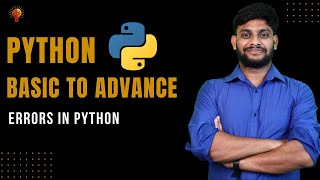 Errors in Python  Python Beginner to Advance  Python Tutorial [upl. by Etteniuqna172]