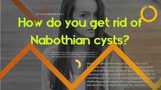 Are Nabothian cysts normal How do you get rid of Nabothian cysts [upl. by Jaylene]