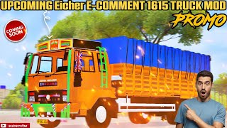 😱🎉 UPCOMING EICHER ECOMMENT 1615 TRUCK MOD FOR BUSSID OUR 2ND MOD FOR BUSSID 💥🔥🔥🔥 [upl. by Poll]