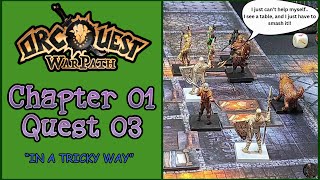 quotOne of them is Hidingquot Chapter 01 Quest 03  OrcQuest Warpath boardgames [upl. by Namie322]