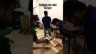 Go kart build🏎️ Watch our engineering dream come alive shorts gokart studentprojects student [upl. by Leboff]