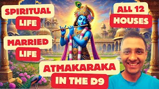 ATMAKARAKA in all 12 Houses of the D9 Navamsha Chart  Marriage  Spiritual Life Secrets d9 [upl. by Vtehsta737]