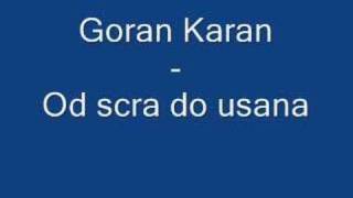 Goran Karan  Od srca do usana [upl. by Ivy]